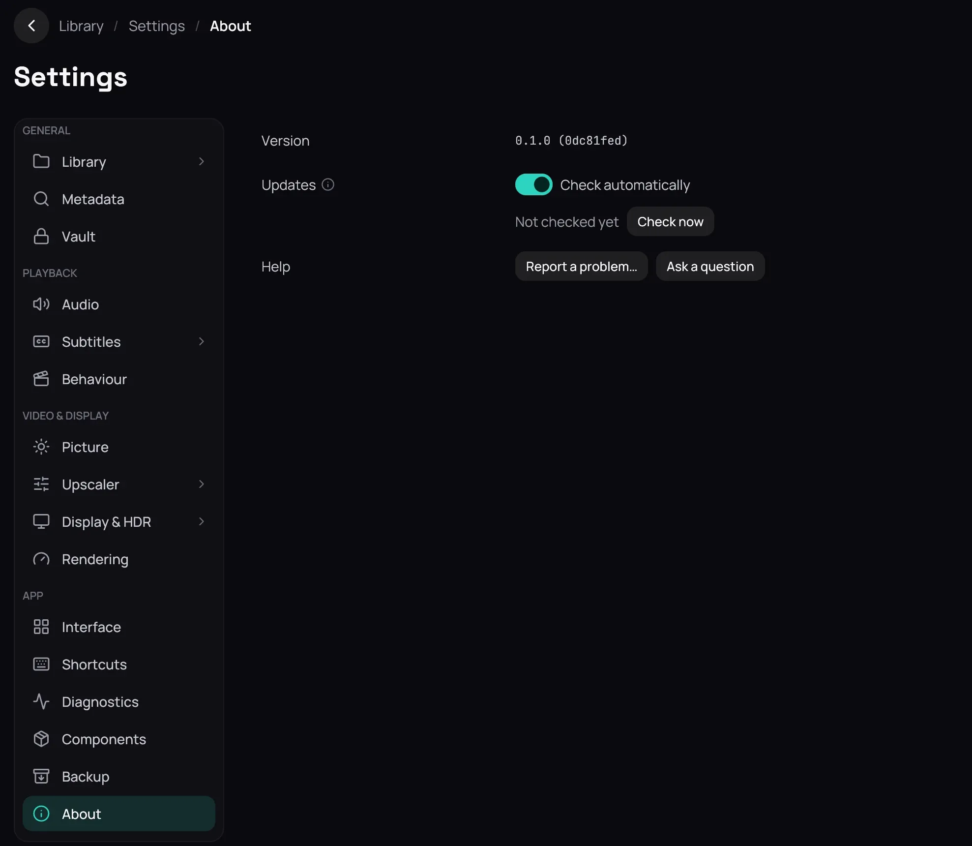 Settings shown on the About section: the rail listing all sixteen sections with About selected last under App, and beside it the Version row, the Updates row with its Check automatically switch on and a Check now button, the line Not checked yet, and the Help row with Report a problem and Ask a question buttons.