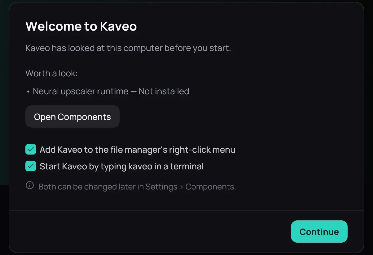 The Welcome to Kaveo dialog, listing what is worth a look, with Open Components, the two ticked boxes and Continue