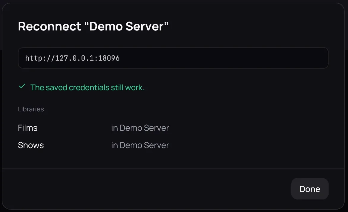 The reconnect dialog once the server has answered: its address, The saved credentials still work., and under Libraries a row for Films and one for Shows, each saying which category it is in, with Done