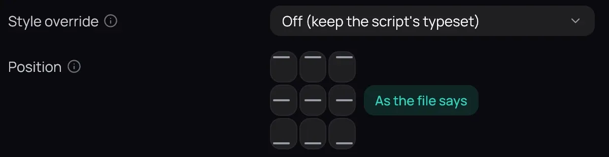 Settings › Subtitles › Appearance: Style override on Off (keep the script's typeset), and Position with its grid of nine cells and As the file says selected