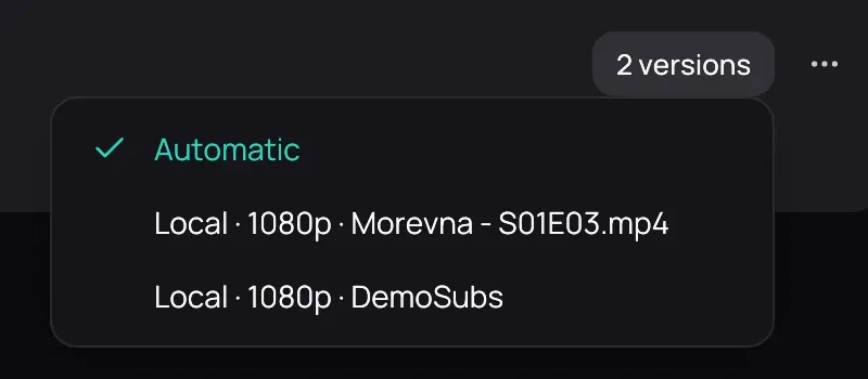 An episode's versions menu, open under its 2 versions button: Automatic selected above the episode's two copies, Local · 1080p · Morevna - S01E03.mp4 and Local · 1080p · DemoSubs